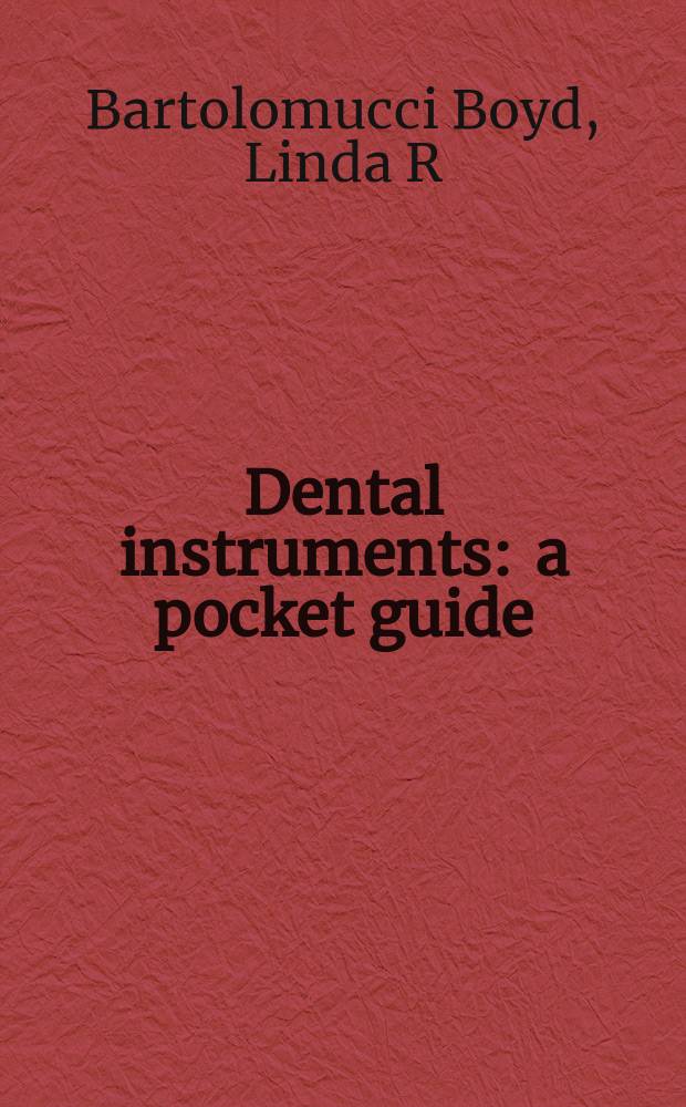 Dental instruments : a pocket guide = Стоматологические инструменты