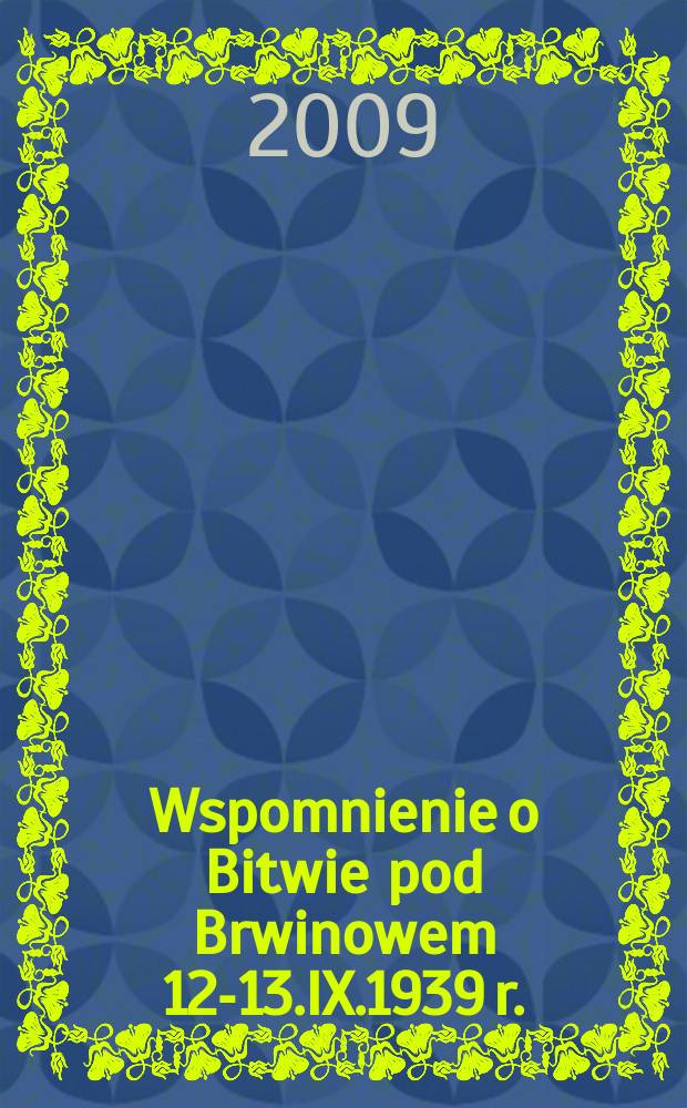 Wspomnienie o Bitwie pod Brwinowem [12-13.IX.1939 r. = Воспоминания о Битве под Брвиновом