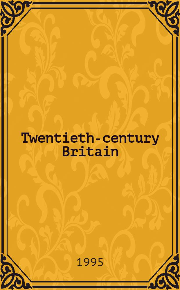Twentieth-century Britain : an encyclopedia = Великобритания в 20-м веке: энциклопедия
