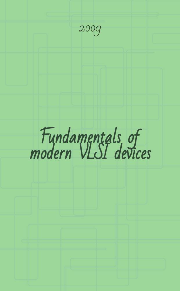 Fundamentals of modern VLSI devices