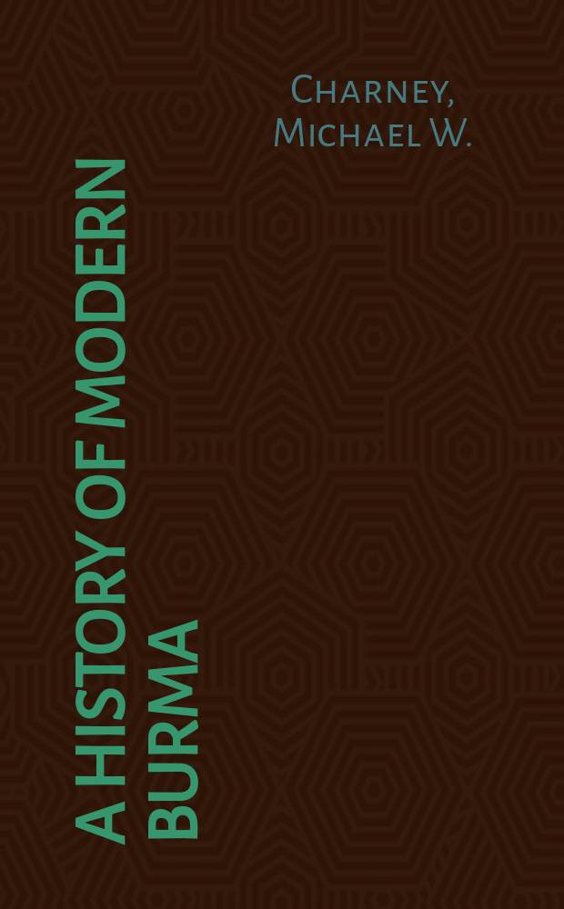 A history of modern Burma = История современной Бирмы