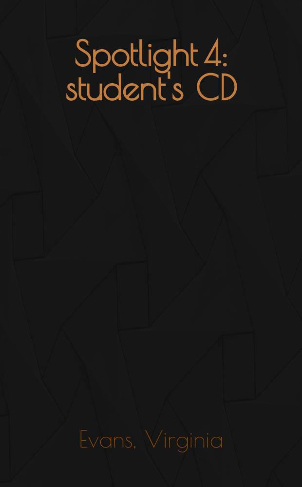 Spotlight 4 : student's CD : аудиокурс для самостоятельных занятий дома
