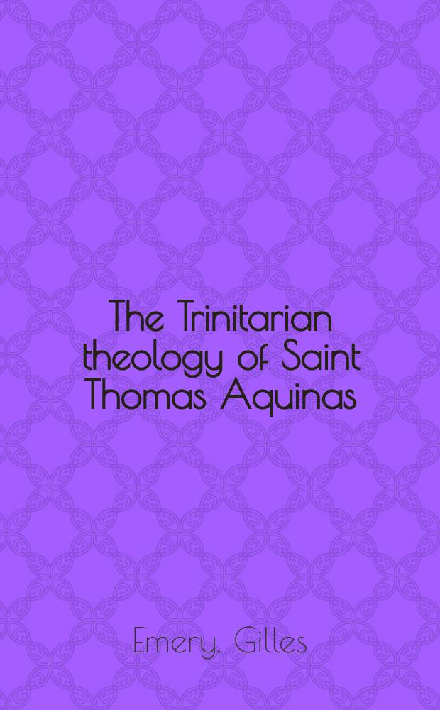 The Trinitarian theology of Saint Thomas Aquinas = Догмат Троицы в теологии Фомы Аквинского