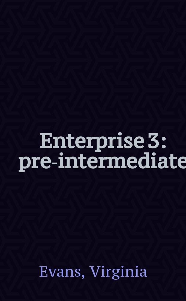 Enterprise 3 : pre-intermediate : coursebook : class CDs
