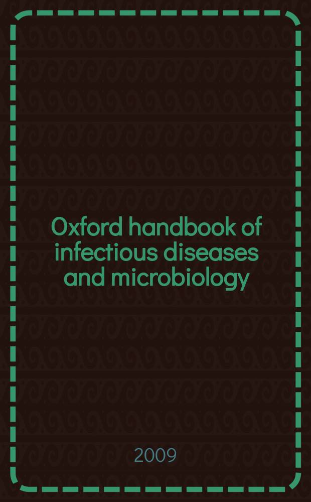 Oxford handbook of infectious diseases and microbiology = Руководство по инфекционным болезням и микробиологии