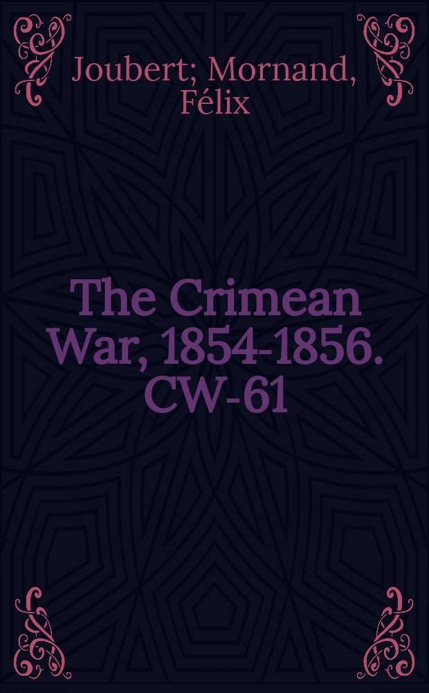 The Crimean War, 1854-1856. CW-61 = Историческая картина, политика и живопись в Турции и России