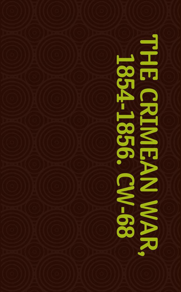 The Crimean War, 1854-1856. CW-68 = Война или мир и Русская морская держава