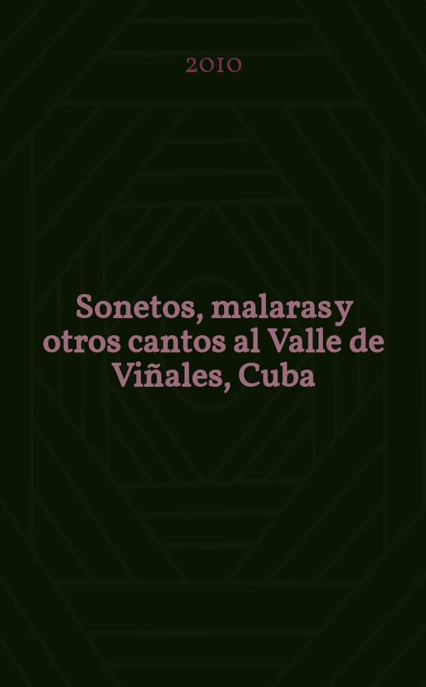 Sonetos, malaras y otros cantos al Valle de Viñales, Cuba