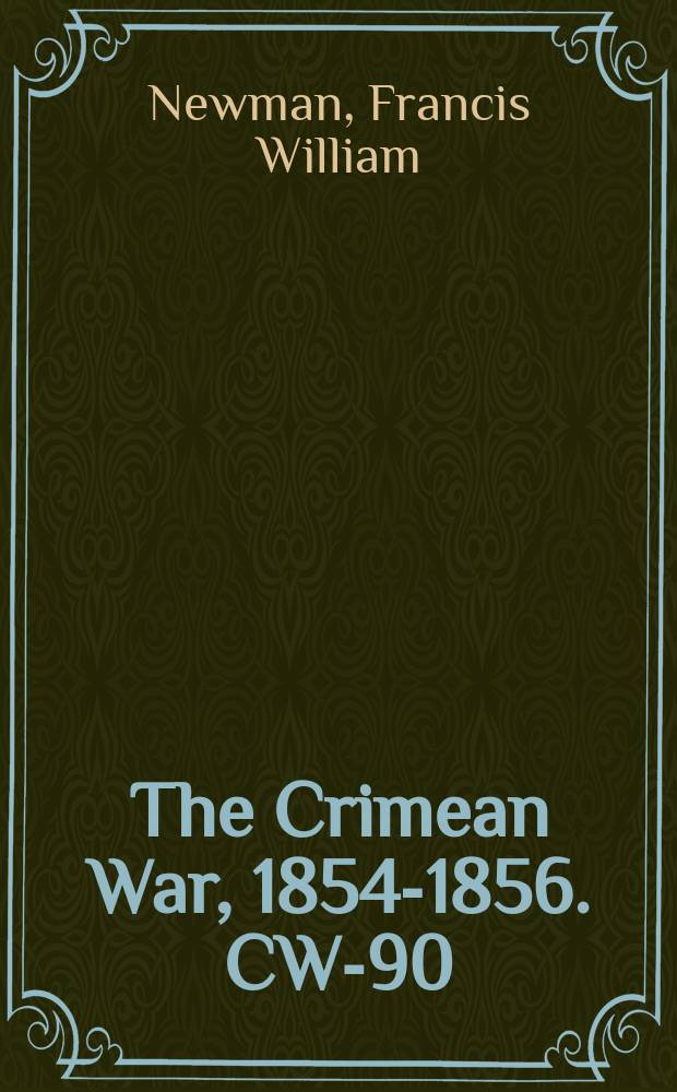 The Crimean War, 1854-1856. CW-90 = Воспоминания о двух исходах (Коссуц и Пилсцкий) и двух войнах (Крымской и Франко-Австрийской)