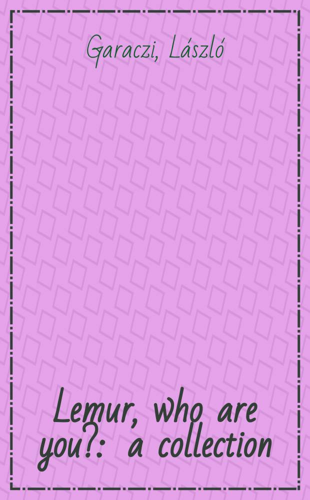 Lemur, who are you? : a collection