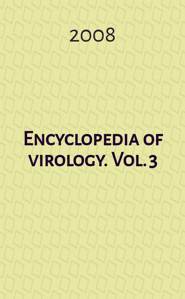 Encyclopedia of virology. [Vol. 3 : I - O]