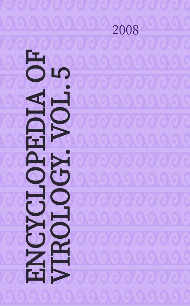 Encyclopedia of virology. [Vol. 5 : T - Z]