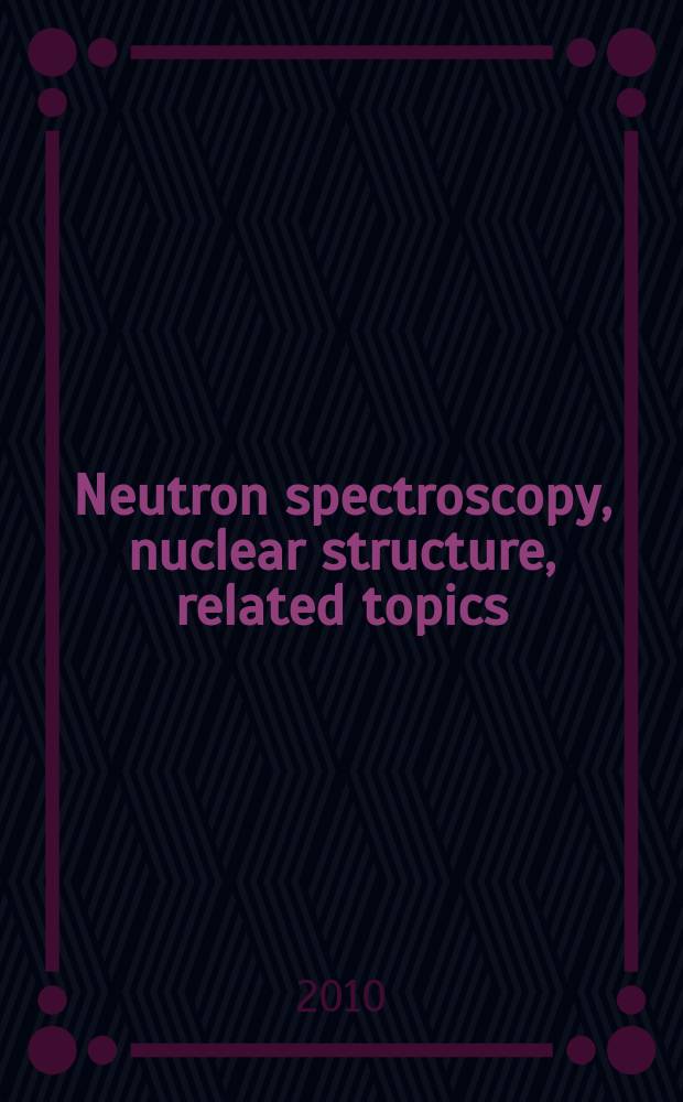 Neutron spectroscopy, nuclear structure, related topics : proceedings of the Seminar