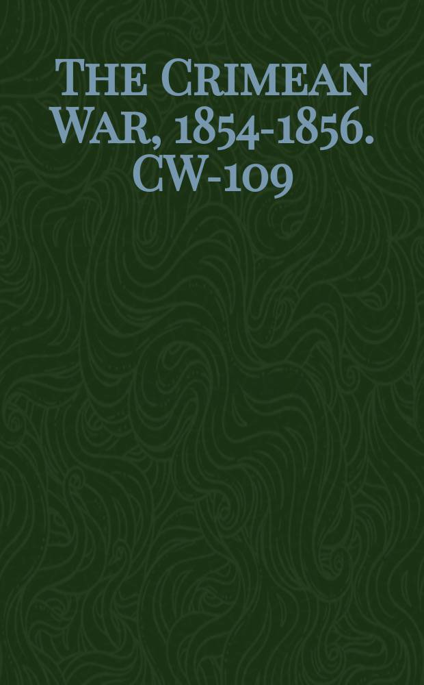 The Crimean War, 1854-1856. CW-109