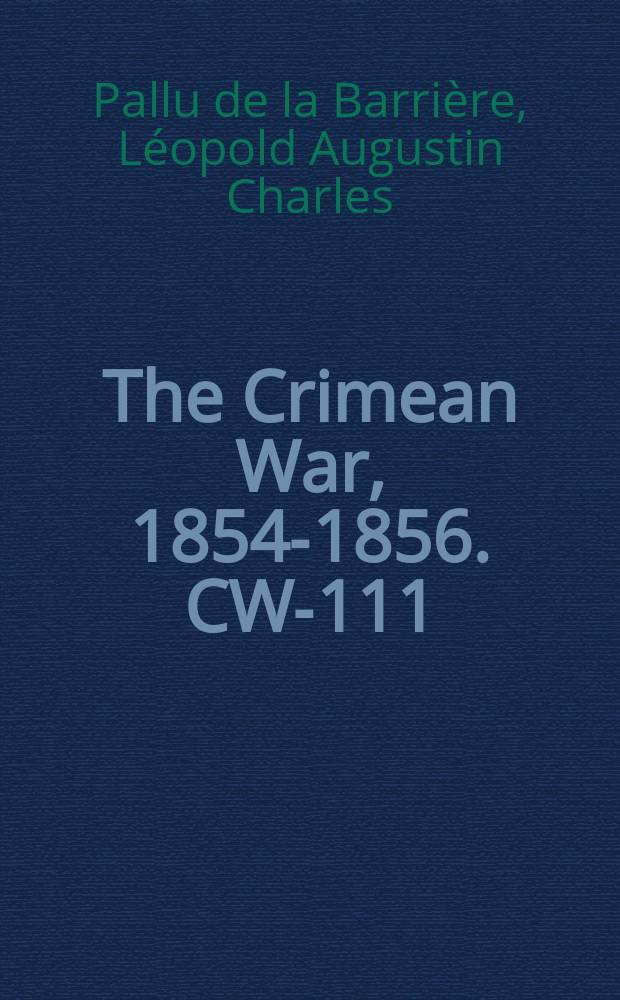 The Crimean War, 1854-1856. CW-111 = Шесть месяцев в Евпатории: морские сувениры