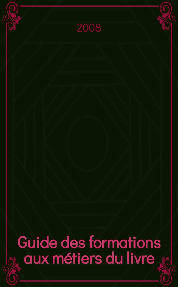 Guide des formations aux m&eacute;tiers du livre = Учебное пособие для книжной торговли.
