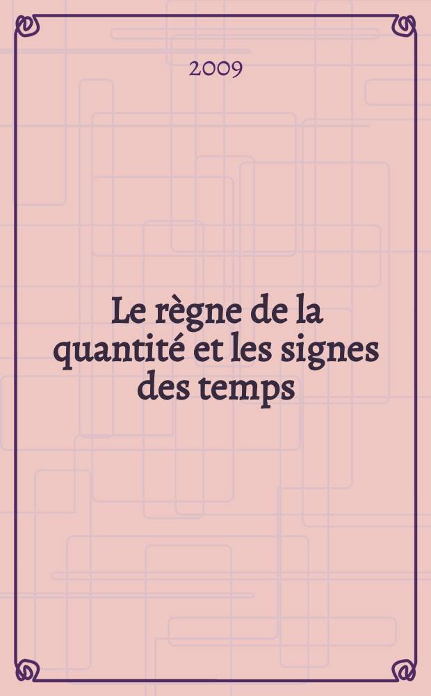 Le règne de la quantité et les signes des temps = Царство величия и знамения времени