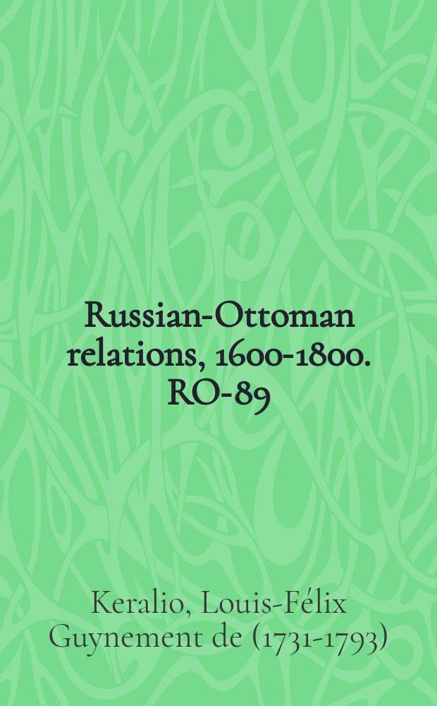 Russian-Ottoman relations, 1600-1800. RO-89 = История русско-турецкой войны, кампания 1769 года
