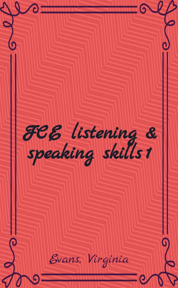 FCE listening & speaking skills 1 : for the revised Cambridge ESOL FCE examination : interactive whiteboard software