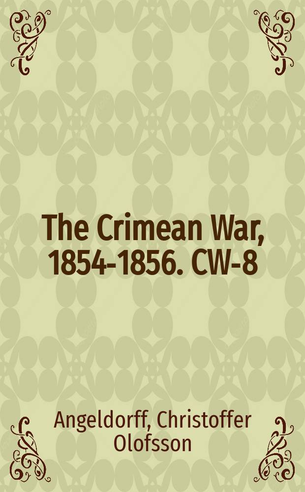The Crimean War, 1854-1856. CW-8 = Политические эссе о Шведской политике во время Крымской Войны