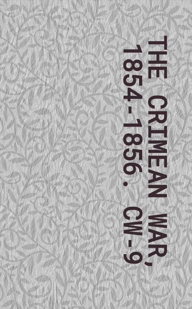 The Crimean War, 1854-1856. CW-9 = Другая запись о Турецком вопросе