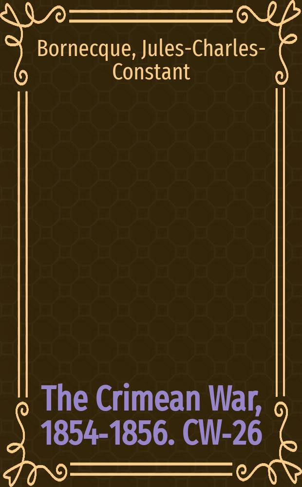 The Crimean War, 1854-1856. CW-26 = Фортификация в войне на Вотоке