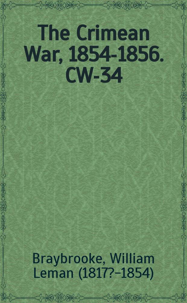The Crimean War, 1854-1856. CW-34 = Дневник адъютанта Брэйбрука со времен службы в Болгарии до битвы при Альме
