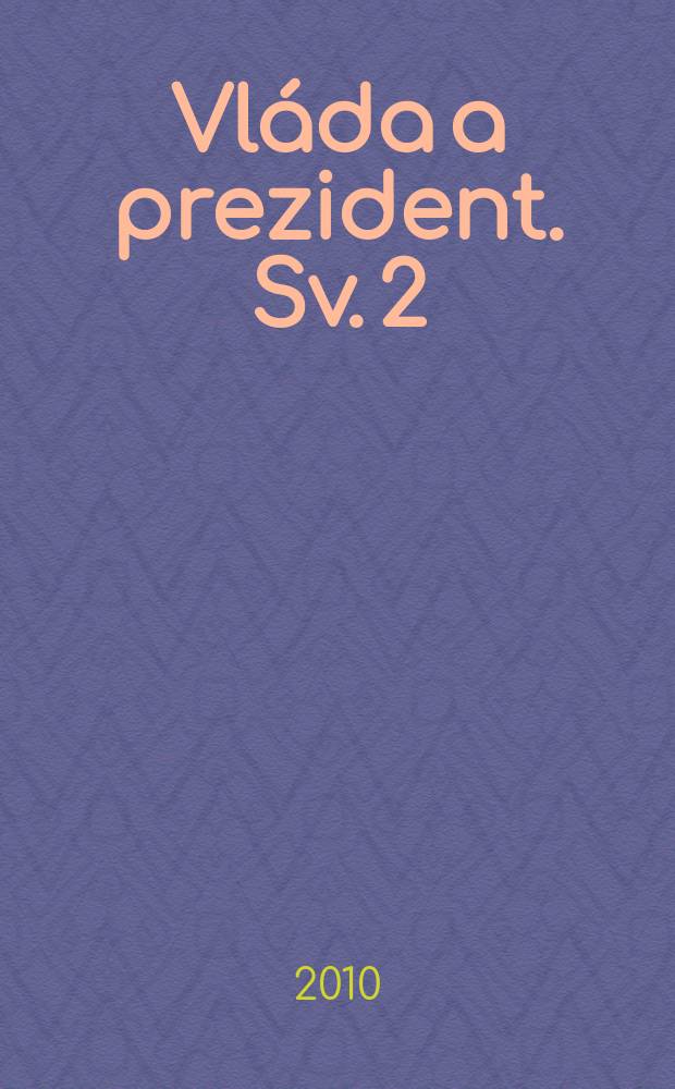 Vláda a prezident. Sv. 2 : Normalizace (září 1968 - říjen 1969)