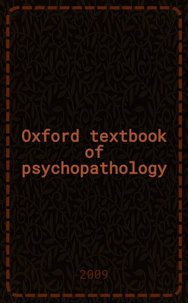 Oxford textbook of psychopathology = Руководство по психопатологии