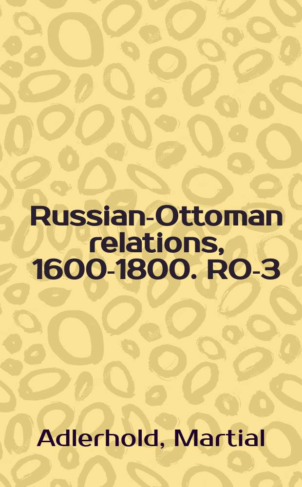 Russian-Ottoman relations, 1600-1800. RO-3 = Битва у Адлера и Лейны, 1687