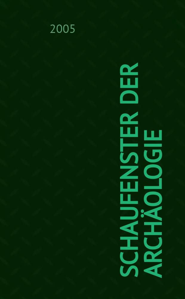 Schaufenster der Arch&auml;ologie : Neues aus der arch&auml;ologischen Forschung in Magdeburg = Панорама археологии: Новое об археологических исследованиях в Магдебурге