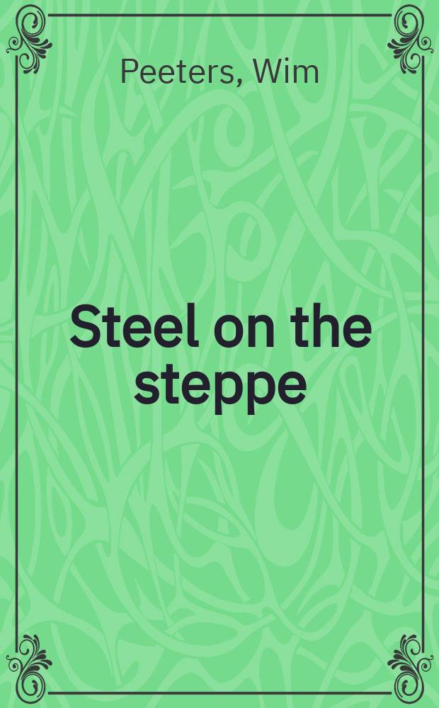 Steel on the steppe