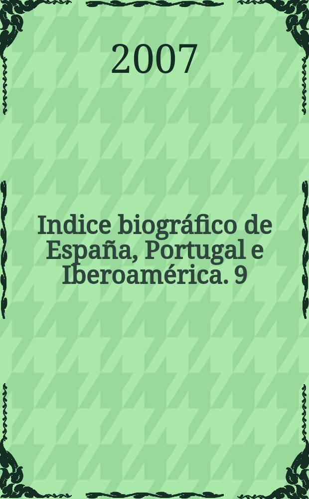 Indice biográfico de España, Portugal e Iberoamérica. 9 : Ris - Sta