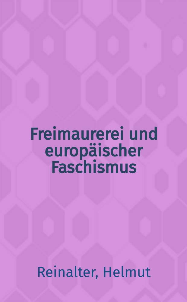 Freimaurerei und europäischer Faschismus = Вольные каменщики и европейский фашизм