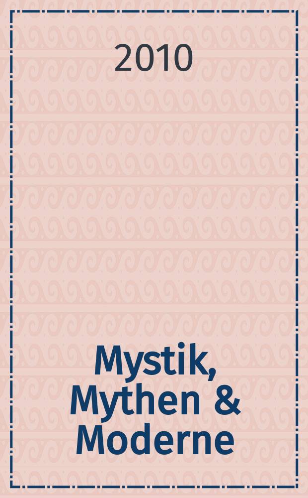 Mystik, Mythen & Moderne : Trakl, Rilke, Hofmannsthal : 21 Gedicht-Interpretationen = Мистика,мифы и модерн