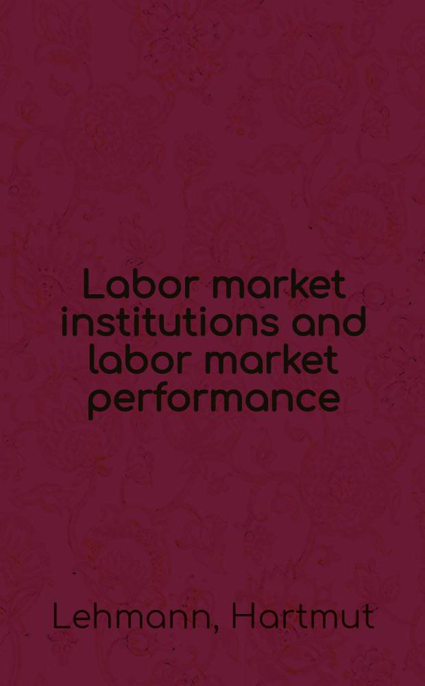 Labor market institutions and labor market performance: what can we learn from transition countries?
