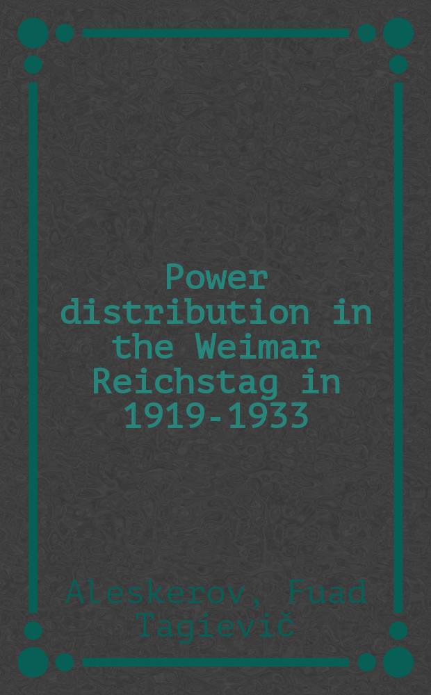 Power distribution in the Weimar Reichstag in 1919-1933