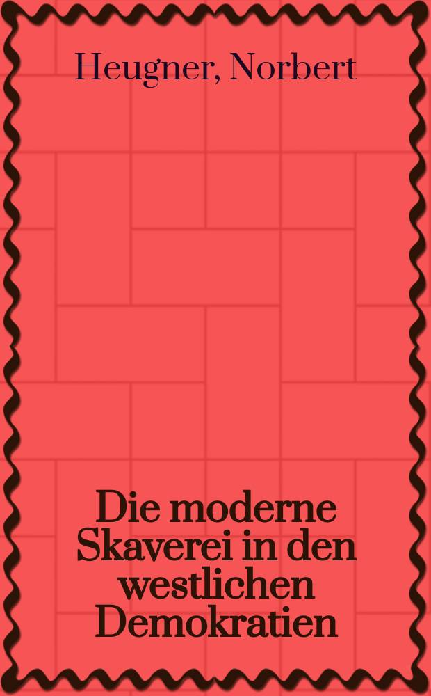 Die moderne Skaverei in den westlichen Demokratien = Современное рабство в западных демократиях