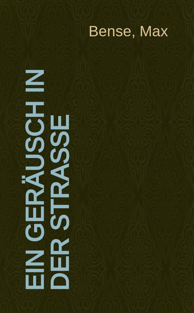 Ein Ger&auml;usch in der Strasse : Descartes und die Folgen II : mit einem Anhang: Descartes und die Folgen I = Лешек Колаковский