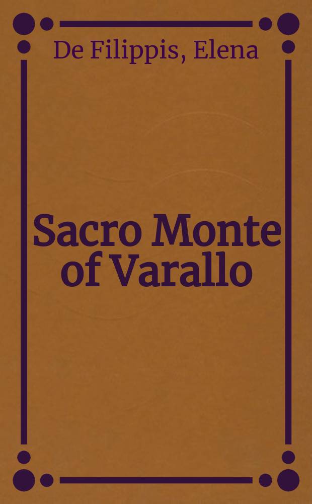 Sacro Monte of Varallo : a guidebook = Сакро Монте ди Варалло