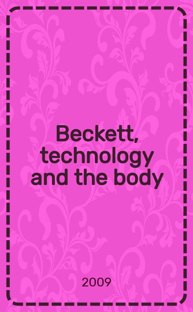Beckett, technology and the body = Беккет,технологии и тело человека