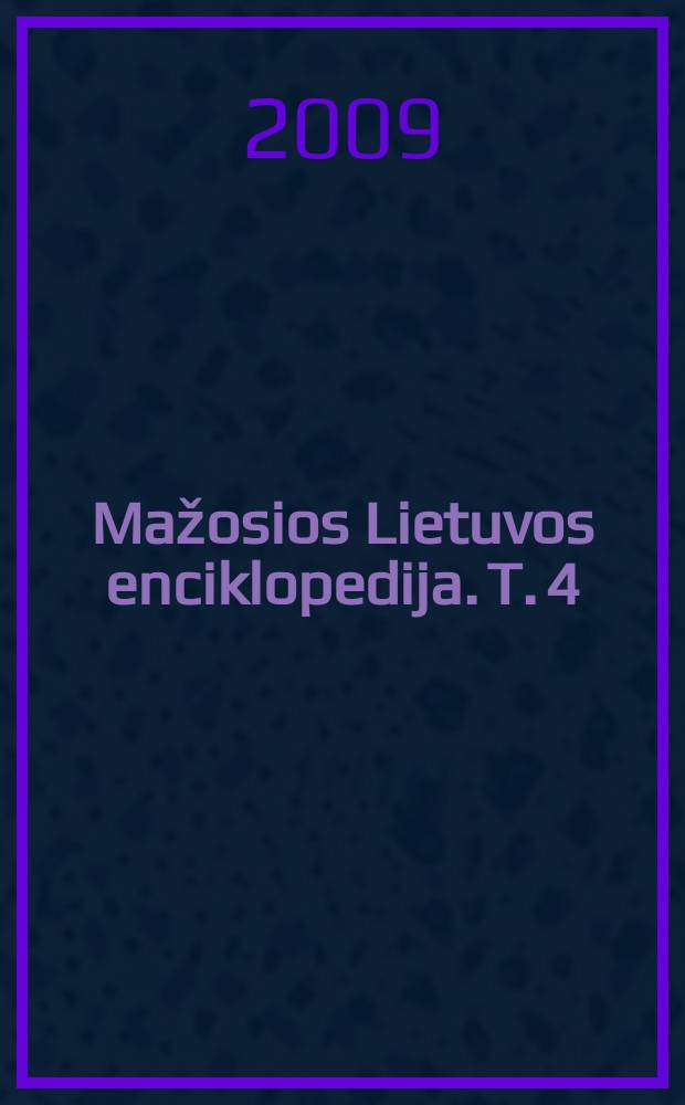 Mažosios Lietuvos enciklopedija. T. 4 : Rahn - Žvižežeris