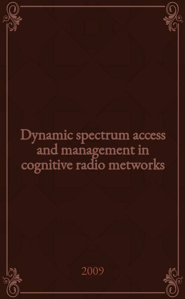 Dynamic spectrum access and management in cognitive radio metworks