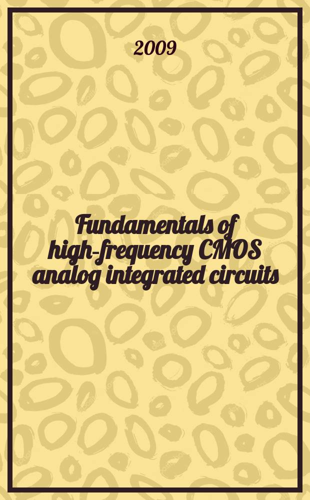 Fundamentals of high-frequency CMOS analog integrated circuits