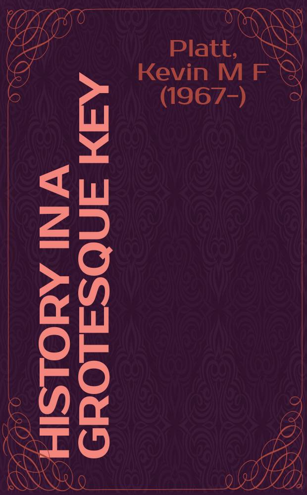History in a grotesque key : Russian literature and the idea of revolution = История в гротескном ключе. Русская литература и идея революции
