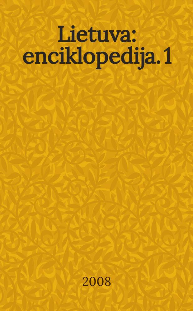 Lietuva : enciklopedija. 1