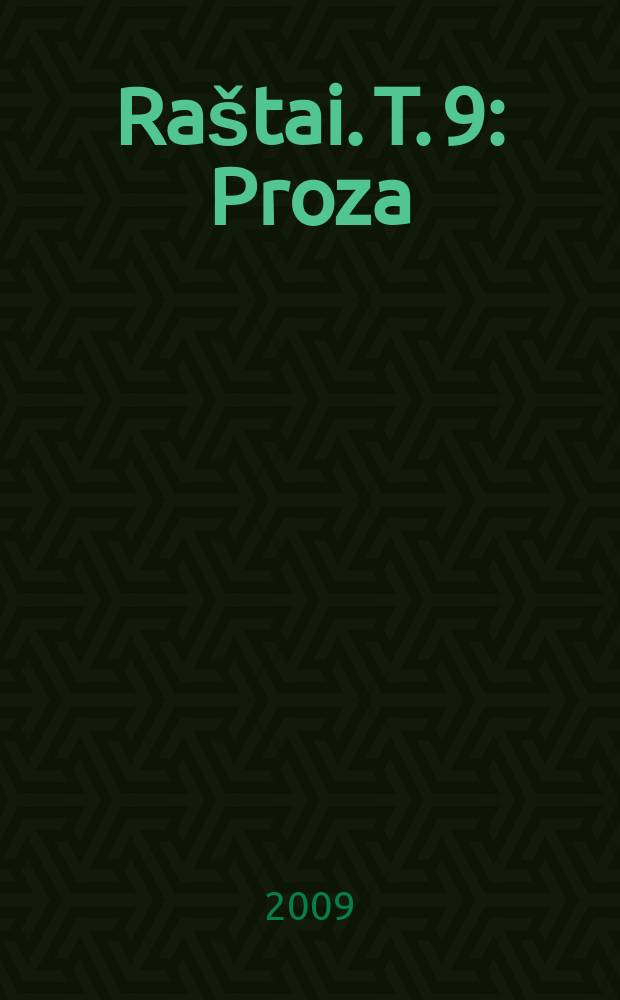 Raštai. T. 9 : Proza