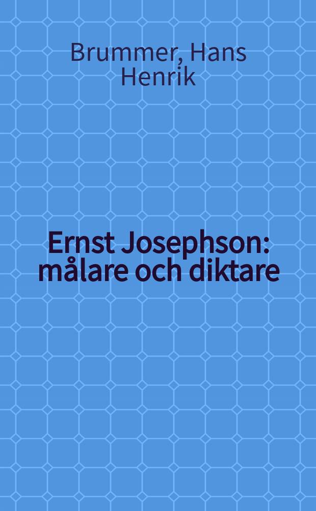 Ernst Josephson : målare och diktare : utställningskatalog, Prins Eugens Waldemarsudde, 12 oktober 2001 - 13 januar 2002 = Эрнст Юсефсон