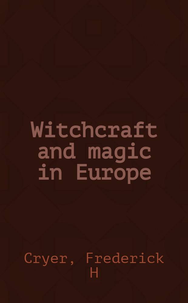 Witchcraft and magic in Europe : Biblical and pagan societies = Колдовство и магия в Европе: Библейское и языческое общества