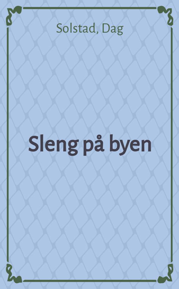 Sleng på byen